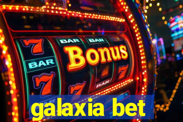galaxia bet